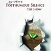 Sylvan, Posthumous Silence: The Show