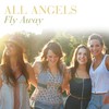 All Angels, Fly Away
