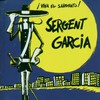 Sergent Garcia, Viva El Sargento