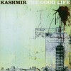 Kashmir, The Good Life
