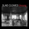 Slaid Cleaves, Unsung