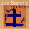 Joe Sample, The Pecan Tree