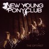 New Young Pony Club, The Optimist