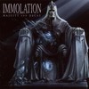 Immolation, Majesty and Decay