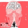 Fake Problems, How Far Our Bodies Go
