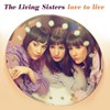 The Living Sisters, Love to Live