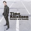 Timo Raisanen, Lovers Are Lonely