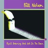 Bill Nelson, Quit Dreaming and Get on the Beam