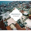 Brazzaville, Brazzaville in Istanbul