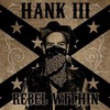 Hank Williams III, Rebel Within