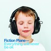 Fiction Plane, Everything Will Never Be OK