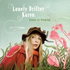 Lonely Drifter Karen, Grass Is Singing