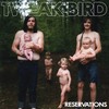 Tweak Bird, Reservations