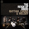 The Reign of Kindo, Rhythm Chord & Melody