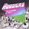 The Hoosiers, The Illusion of Safety