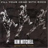 Kim Mitchell, Fill Your Head With Rock