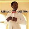 Aloe Blacc, Good Things