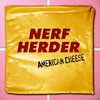Nerf Herder, American Cheese