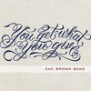 Zac Brown Band, You Get What You Give
