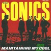 The Sonics, Maintaining My Cool