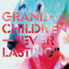 Grandchildren, Everlasting