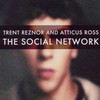 Trent Reznor and Atticus Ross, The Social Network