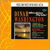 Dinah Washington, What a Diff'rence a Day Makes!