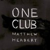 Matthew Herbert, One Club