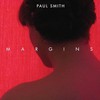 Paul Smith, Margins