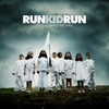 Run Kid Run, This Is Who We Are
