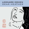 Leonard Cohen, Dear Heather