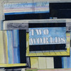 Tigers Jaw, Two Worlds