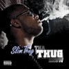 Slim Thug, Tha Thug Show