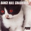 Dance Hall Crashers, Purr