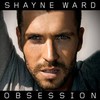 Shayne Ward, Obsession