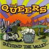The Queers, Beyond the Valley...