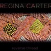 Regina Carter, Reverse Thread