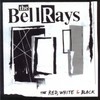 The BellRays, Red, White & Black