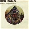 Red Fang, Murder the Mountains