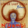 N'Dambi, Little Lost Girls Blues