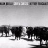 Mark Erelli & Jeffrey Foucault, Seven Curses