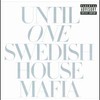 Swedish House Mafia, Until One
