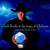 Garth Brooks, The Magic of Christmas: Call Me Claus