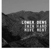 Lower Dens, Twin-Hand Movement
