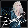 Dolly Parton, Better Day