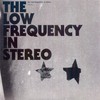 The Low Frequency in Stereo, Futuro