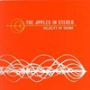 The Apples in Stereo, Velocity of Sound