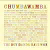 Chumbawamba, The Boy Bands Have Won