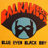 Balkan Beat Box, Blue Eyed Black Boy