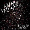 Hunter Valentine, Lessons From the Late Night